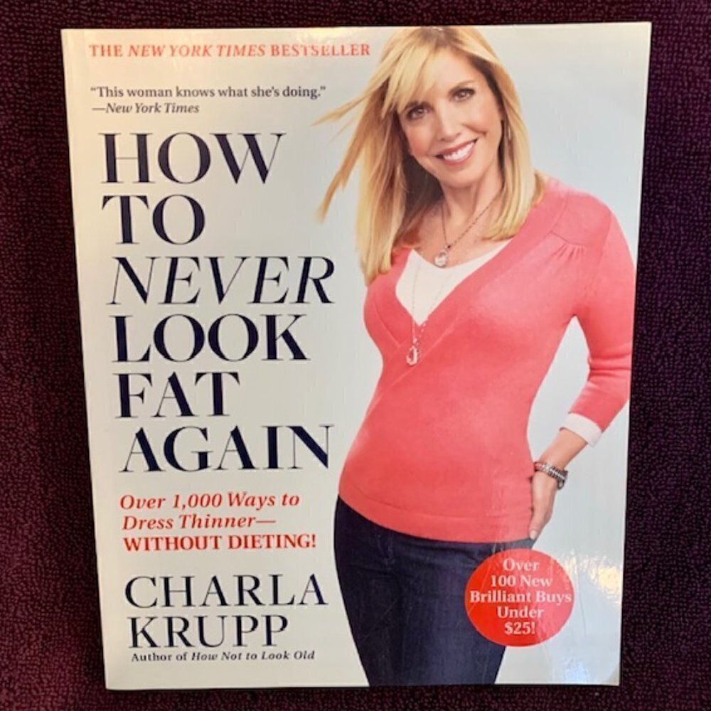 2/$15 How to Never Look Fat Again by C. Krupp